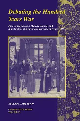 Debating the Hundred Years War: Volume 29 cover