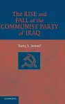 The Rise and Fall of the Communist Party of Iraq cover