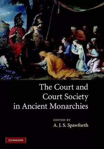 The Court and Court Society in Ancient Monarchies cover