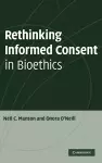 Rethinking Informed Consent in Bioethics cover