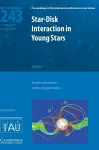 Star-Disk Interaction in Young Stars (IAU S243) cover