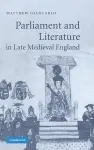 Parliament and Literature in Late Medieval England cover