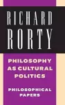 Philosophy as Cultural Politics: Volume 4 cover