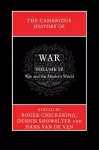 The Cambridge History of War: Volume 4, War and the Modern World cover