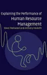 Explaining the Performance of Human Resource Management cover