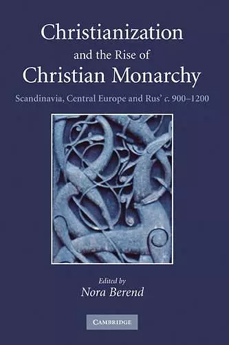 Christianization and the Rise of Christian Monarchy cover