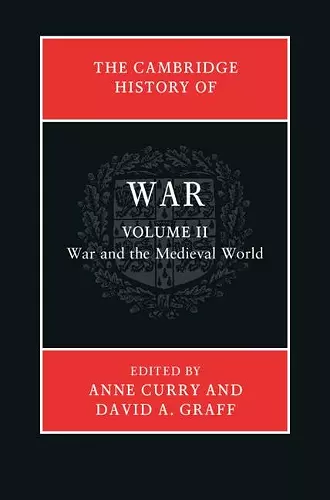 The Cambridge History of War: Volume 2, War and the Medieval World cover