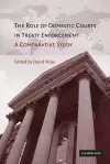 The Role of Domestic Courts in Treaty Enforcement cover