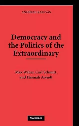 Democracy and the Politics of the Extraordinary cover