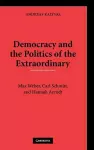 Democracy and the Politics of the Extraordinary cover
