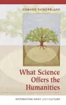 What Science Offers the Humanities cover