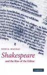 Shakespeare and the Rise of the Editor cover