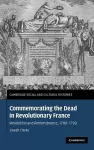 Commemorating the Dead in Revolutionary France cover