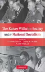 The Kaiser Wilhelm Society under National Socialism cover