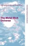 The Metal-Rich Universe cover