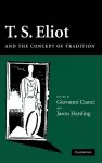 T. S. Eliot and the Concept of Tradition cover