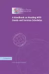 A Handbook on Reading WTO Goods and Services Schedules cover