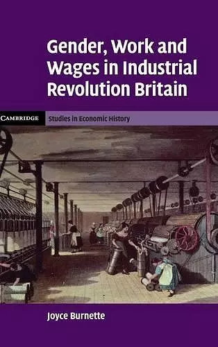 Gender, Work and Wages in Industrial Revolution Britain cover
