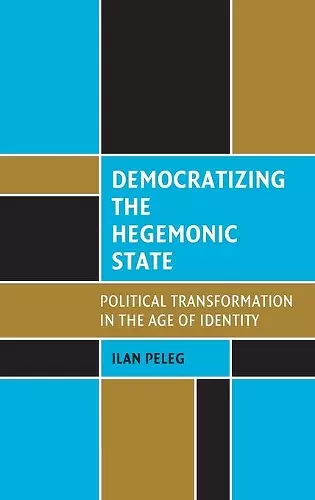 Democratizing the Hegemonic State cover