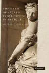 The Myth of Sacred Prostitution in Antiquity cover