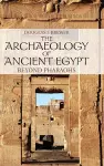 The Archaeology of Ancient Egypt cover