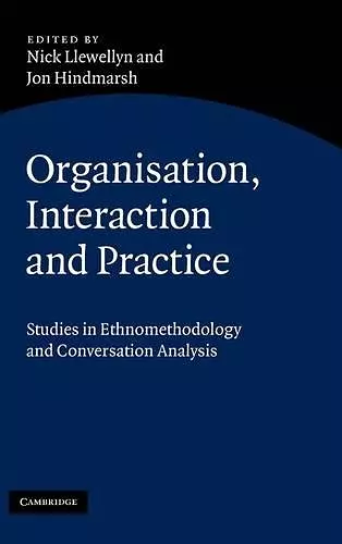 Organisation, Interaction and Practice cover