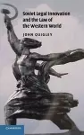 Soviet Legal Innovation and the Law of the Western World cover