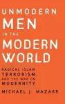 Unmodern Men in the Modern World cover