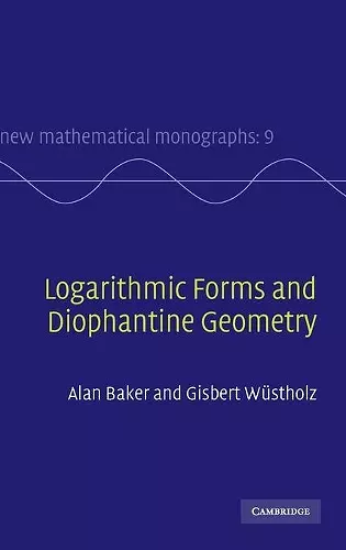 Logarithmic Forms and Diophantine Geometry cover