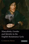 Masculinity, Gender and Identity in the English Renaissance Lyric cover