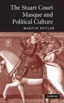 The Stuart Court Masque and Political Culture cover