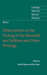 Kant: Observations on the Feeling of the Beautiful and Sublime and Other Writings cover