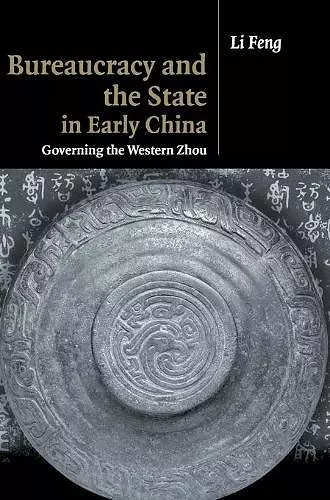 Bureaucracy and the State in Early China cover