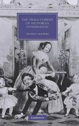 The Tragi-Comedy of Victorian Fatherhood cover