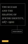 The Kuzari and the Shaping of Jewish Identity, 1167–1900 cover