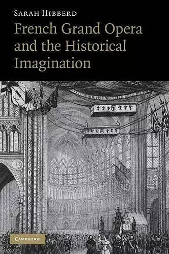 French Grand Opera and the Historical Imagination cover