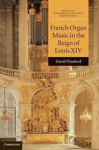 French Organ Music in the Reign of Louis XIV cover