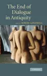 The End of Dialogue in Antiquity cover