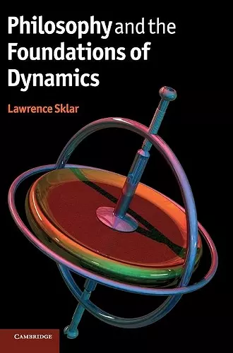 Philosophy and the Foundations of Dynamics cover