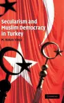 Secularism and Muslim Democracy in Turkey cover