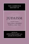 The Cambridge History of Judaism: Volume 7, The Early Modern World, 1500–1815 cover