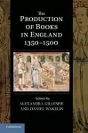 The Production of Books in England 1350–1500 cover