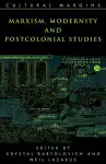 Marxism, Modernity and Postcolonial Studies cover