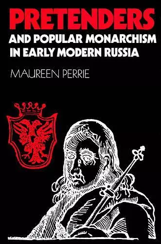 Pretenders and Popular Monarchism in Early Modern Russia cover