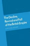 The Decline, Revival and Fall of the British Empire cover
