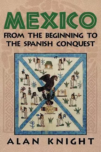 Mexico: Volume 1, From the Beginning to the Spanish Conquest cover