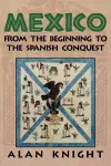 Mexico: Volume 1, From the Beginning to the Spanish Conquest cover