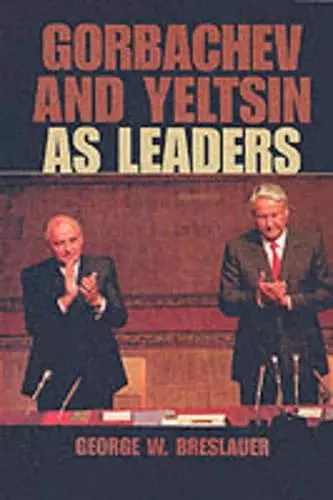 Gorbachev and Yeltsin as Leaders cover