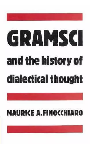 Gramsci and the History of Dialectical Thought cover