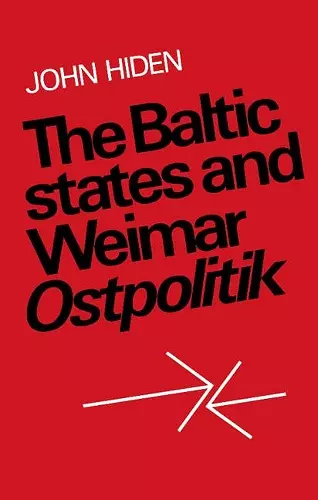 The Baltic States and Weimar Ostpolitik cover